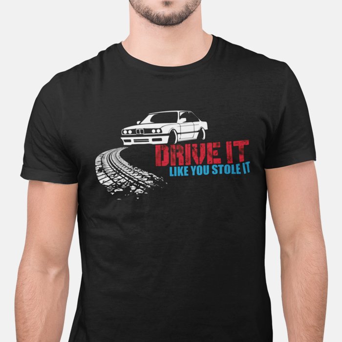 Drive It Like You Stole It T-Shirt