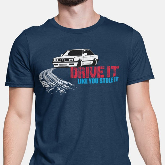 Drive It Like You Stole It T-Shirt