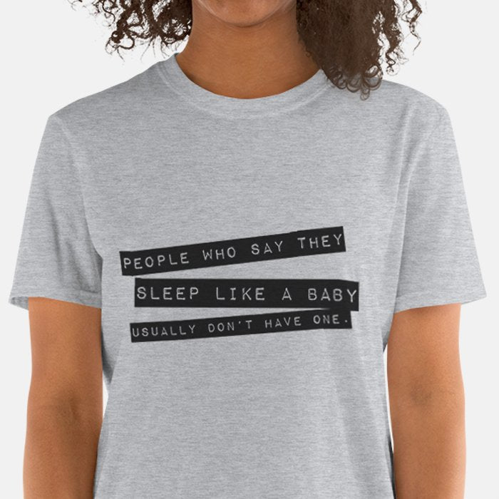 Sleep Like a Baby T-shirt