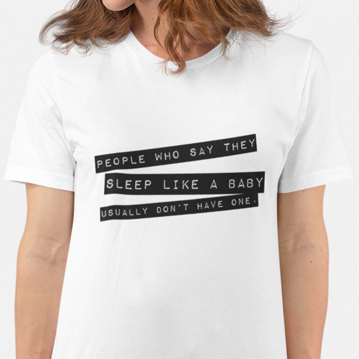 Sleep Like a Baby T-shirt