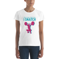 I Snatch Women's T-shirt